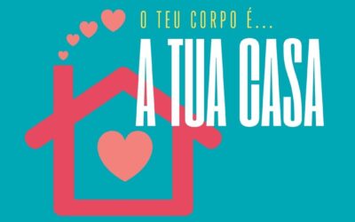 O Teu Corpo É a Tua Casa